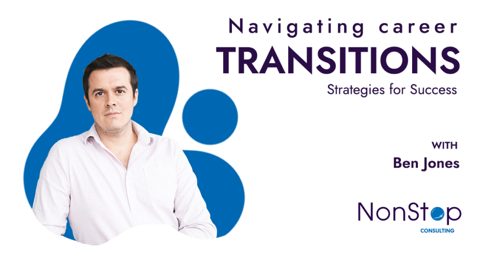 Navigating career transitions: Strategies for success